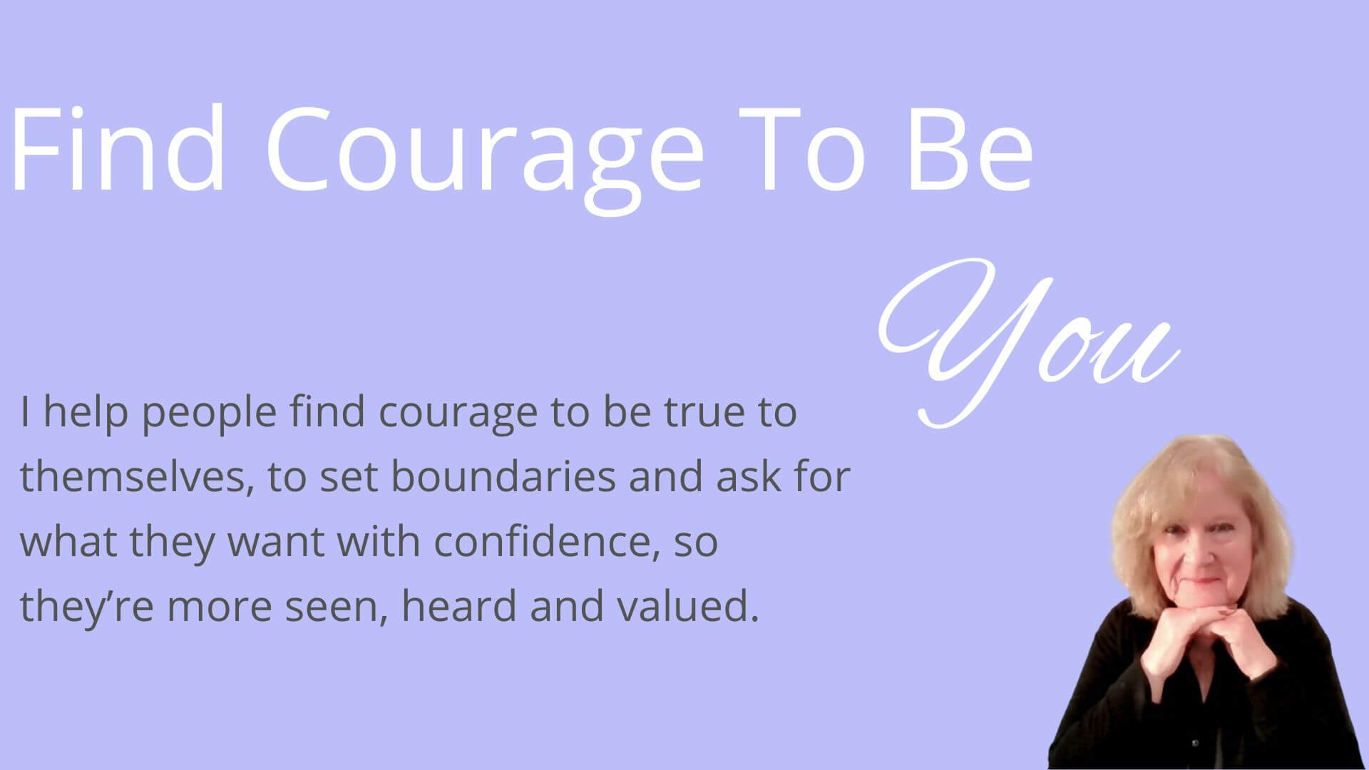 Find courage to be you