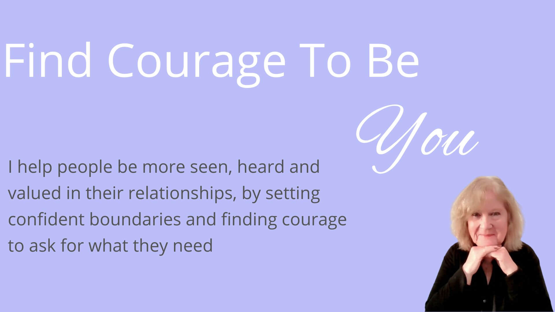 Find courage to be you