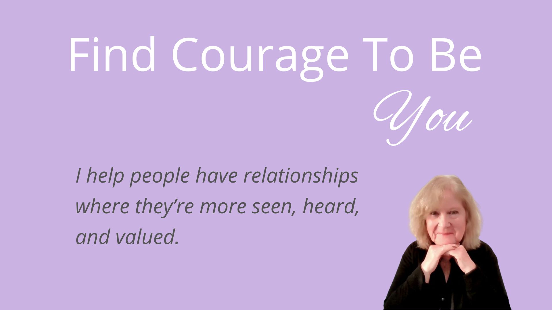 Find Courage To Be You